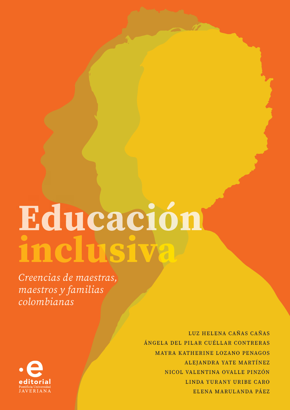 Educación inclusiva : creencias de maestras, maestros y familias colombianas Portada